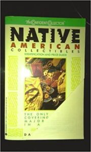 Native American Collectibles : Identification and Price Guide